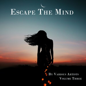 อัลบัม Escape the Mind, Vol. 3 ศิลปิน Various