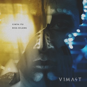 Dengarkan Cinta Itu Bisa Hilang lagu dari V1MAST dengan lirik
