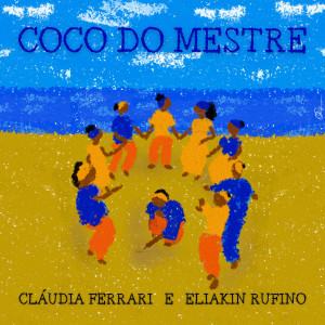 收聽Claudia Ferrari的Coco do Mestre歌詞歌曲