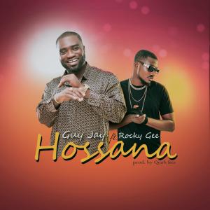 ดาวน์โหลดและฟังเพลง Hossana (feat. Rocky Gee) พร้อมเนื้อเพลงจาก Guy J