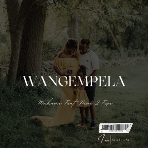 Listen to Wangempela song with lyrics from Mahume