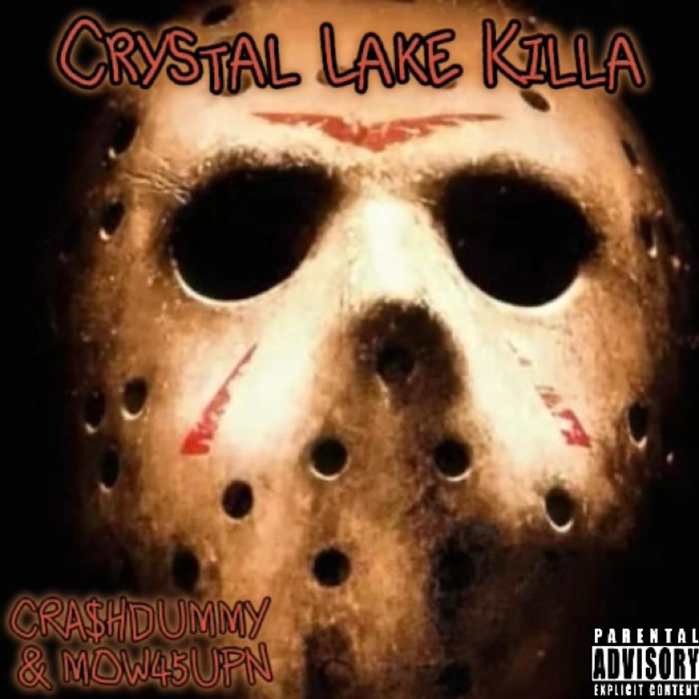 Crystal Lake Killa (feat. Mow45upn) (Explicit)