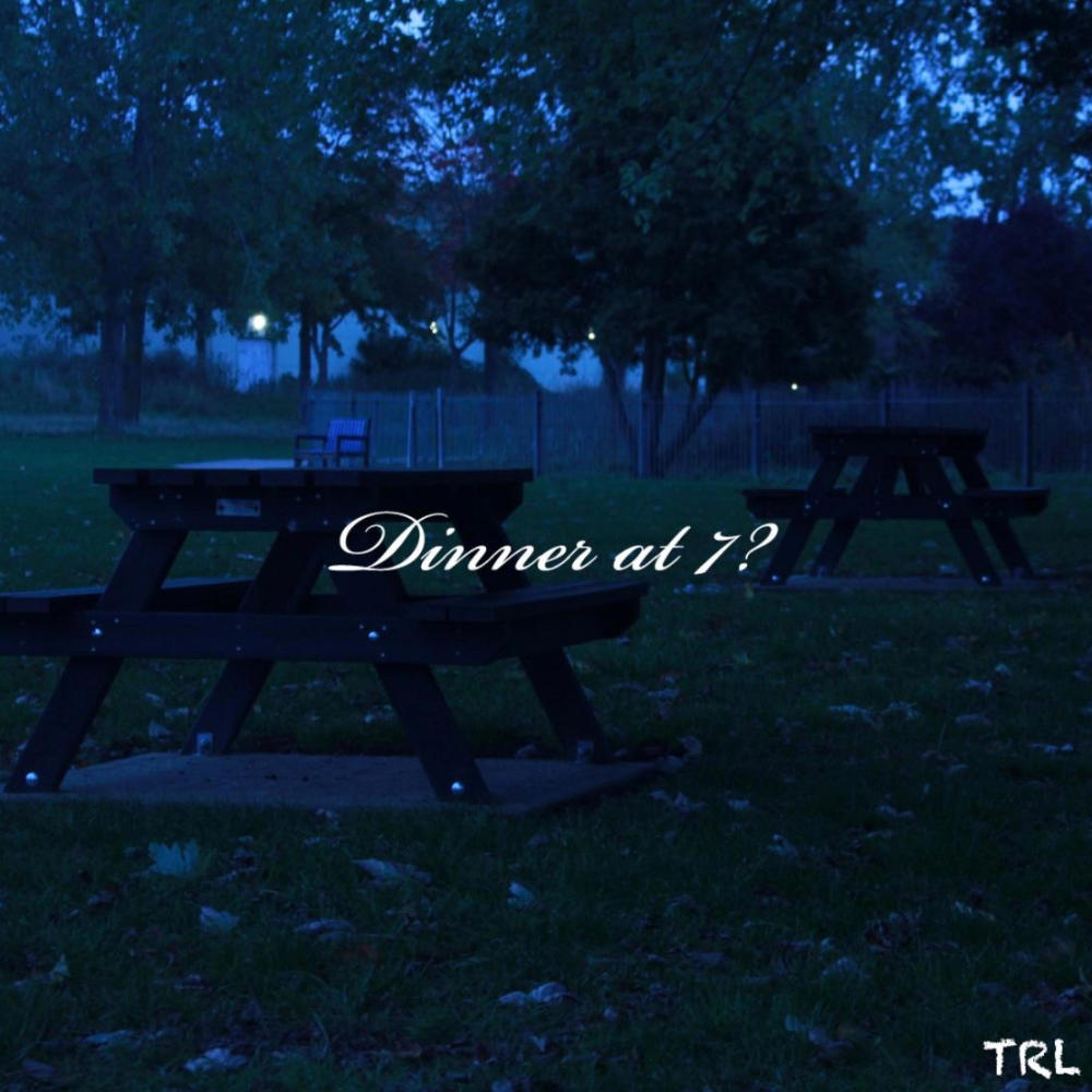 Dinner at 7?