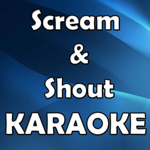 Scream & Shout (In the Style of Will.I.Am) [Karaoke Version] (Karaoke Version)