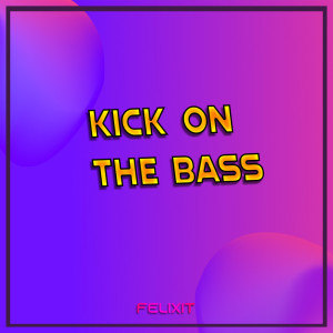 Listen to Kick on the Bass song with lyrics from Colora