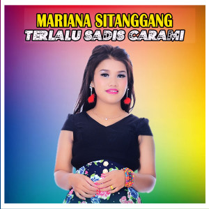 Album Terlalu Sadis Carami from MARIANA SITANGGANG