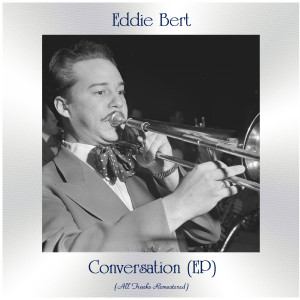 Listen to Crosstown (Remastered 2016) song with lyrics from Eddie Bert