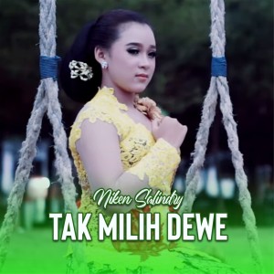 Dengarkan Tak Mileh Dewe lagu dari Niken Salindry dengan lirik