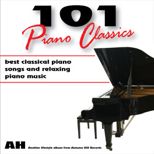 Album 101 Piano Classics: Best Classical Songs and Relaxing Piano Music and Relaxing Music from 101 Piano Classics: Best Classical Songs