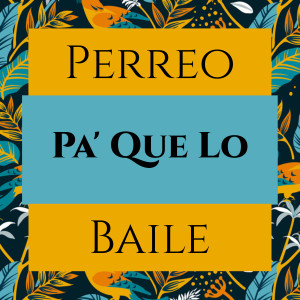 TikTok Viral的專輯Perreo Pa' Que Lo Baile