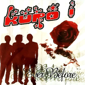 收听Kuro!的Ever Before (Disc. version)歌词歌曲