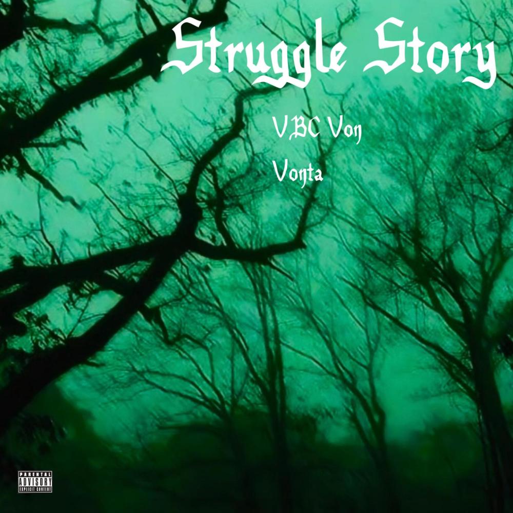 Struggle Story (feat. Vonta) (Explicit)
