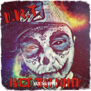 Album Dmt (Explicit) oleh Haze Tha Ripper