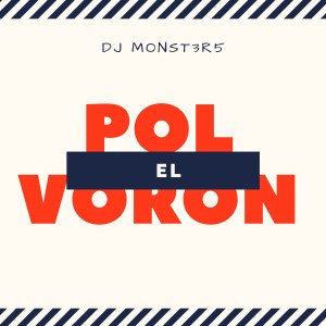 收听DJ Monst3r5的El Polvoron歌词歌曲
