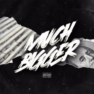 Album Much Bigger (Explicit) from Yung Cano