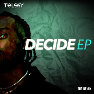 收聽Telesy的Decide (Calix Remix)歌詞歌曲