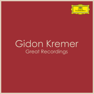 อัลบัม Gidon Kremer - Great Recordings ศิลปิน Gidon Kremer