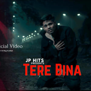 Lekhak的專輯Tere Bina Official Song (Hip Hop Sad Song 2024) (feat. DBG, Jit Singh & Lekhak)