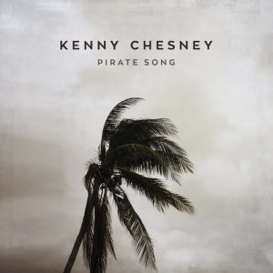 Kenny Chesney的專輯Pirate Song