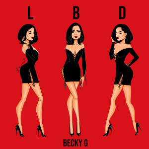 收聽Becky G的LBD歌詞歌曲