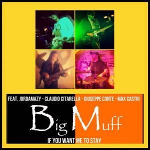 收聽Big Muff的If You Want Me to Stay歌詞歌曲