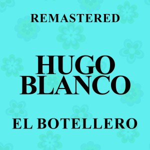 Hugo Blanco的專輯El Botellero (Remastered)