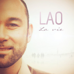 收聽LAO的La vie歌詞歌曲