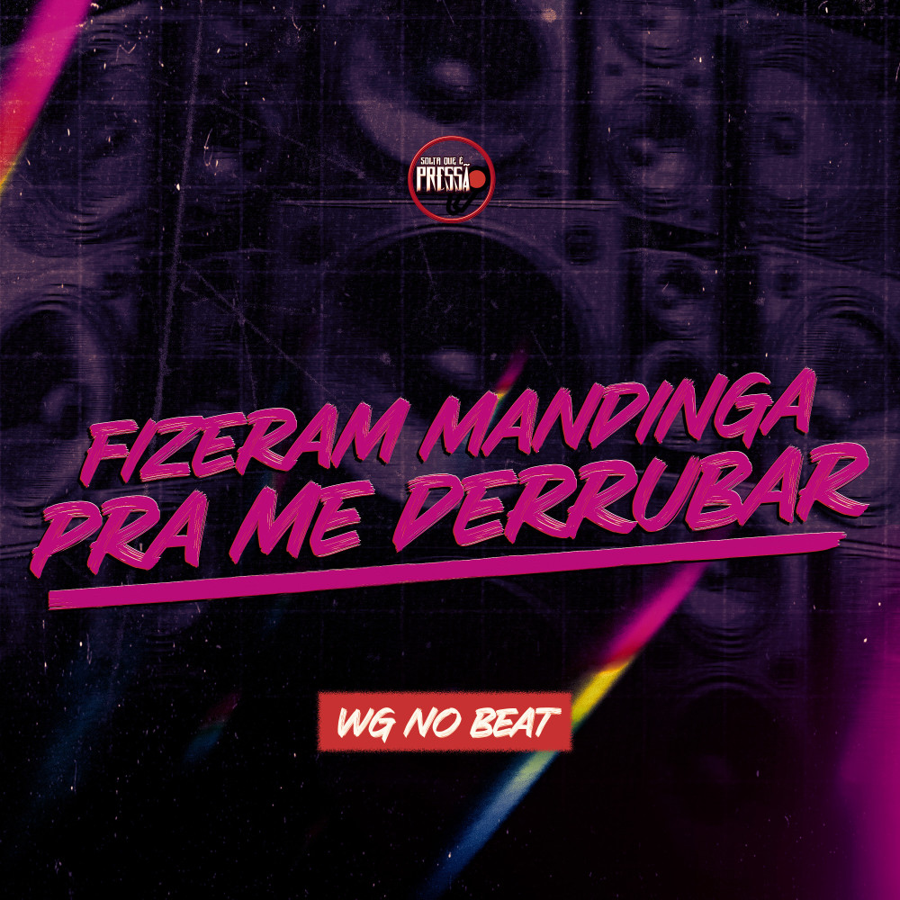Fizeram Mandinga pra Me Derrubar