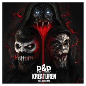 收听D&D的Kreaturen (D&D aka G-Ko & MaXXi.P) (Explicit)歌词歌曲