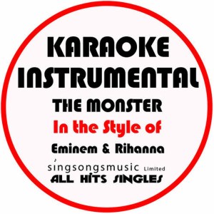 The Monster (In the Style of Eminem & Rihanna) [Karaoke Instrumental Version]