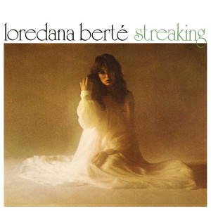 Loredana Berte的專輯Streaking (2022 Remastered)