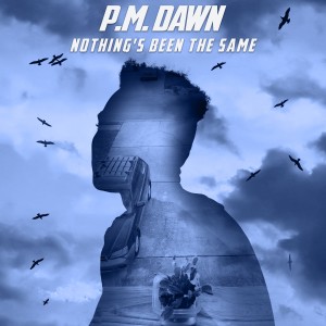 收聽P.M. Dawn的Nothing's Been the Same歌詞歌曲