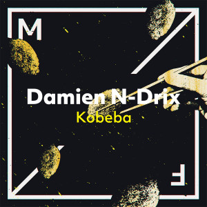 收聽Damien N-Drix的Kobeba歌詞歌曲