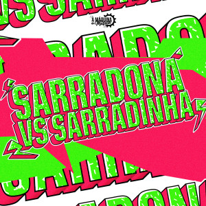 Album Sarradona VS Sarradinha (Explicit) from MC Miami