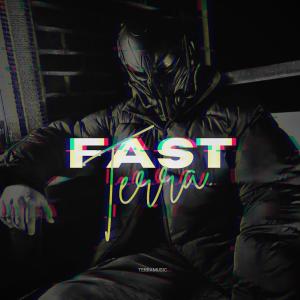 收聽Terra.的Fast歌詞歌曲