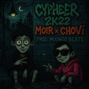 Listen to Cypher 2k22 (Explicit) song with lyrics from Moir