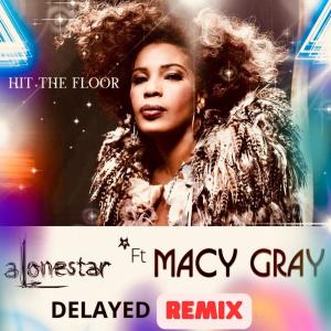 Listen to Hit The Floor (feat. Macy Gray & Alonestar) (Delayed Remix) song with lyrics from Jethro Sheeran