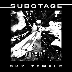 ดาวน์โหลดและฟังเพลง Sky Temple (Alien Rain Remix) พร้อมเนื้อเพลงจาก Subotage