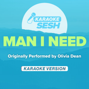 Album Man I Need (Originally Performed by Olivia Dean) (Karaoke Version) from 