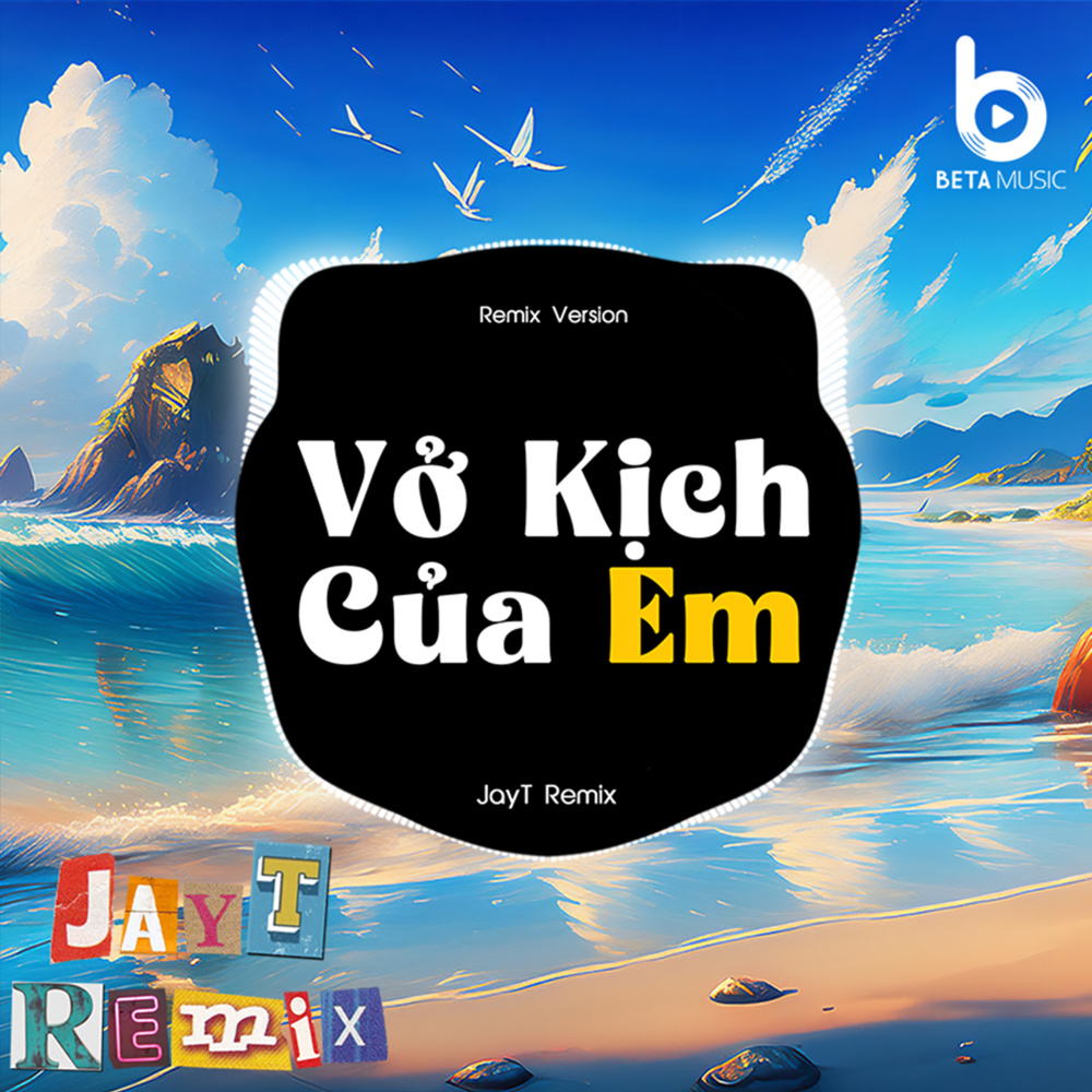 Vở Kịch Của Em (Remix)