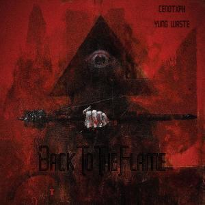 Album BackToTheFlame (feat. CENOTXPH) (Explicit) oleh ☆ yung waste ☆