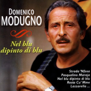ดาวน์โหลดและฟังเพลง Nel Blu Dipinto Di Blu พร้อมเนื้อเพลงจาก Domenico Modugno
