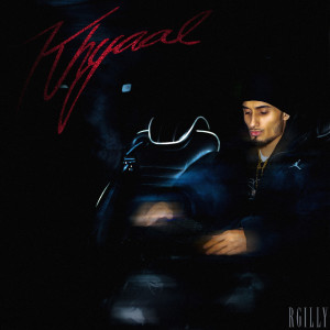 Listen to Khyaal song with lyrics from RGILLY