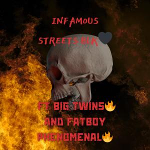 Blacklovefresh的專輯Infamous Streets (feat. Big Twins & FatBoy Phenomenal) [Explicit]