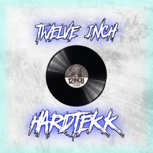 Listen to Twelve Inch Hardtekk song with lyrics from Psytekkz