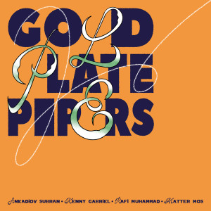 Gold Plate Pipers (Explicit) dari Matter Mos