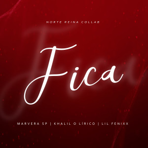 ดาวน์โหลดและฟังเพลง Fica พร้อมเนื้อเพลงจาก Norte Reina Collab