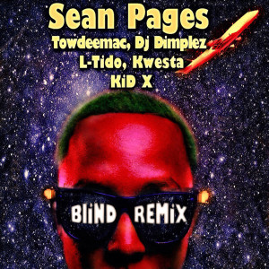 SEAN PAGES的專輯Blind Remix (feat. Dj Dimplez, L-Tido, Towdeemac, Kid X & Kwesta)