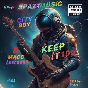 City Boy的專輯Keep it 100 (feat. City Boy & T.S.O.M) [Explicit]