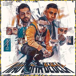 ดาวน์โหลดและฟังเพลง Não Grita Bebela (Explicit) พร้อมเนื้อเพลงจาก MC Murilo MT